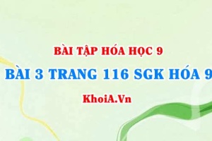 Bài 3 trang 116 SGK Hoá 9: Tính chất Vật lí của Metan CH4, tính chất hóa học của Metan và ứng dụng